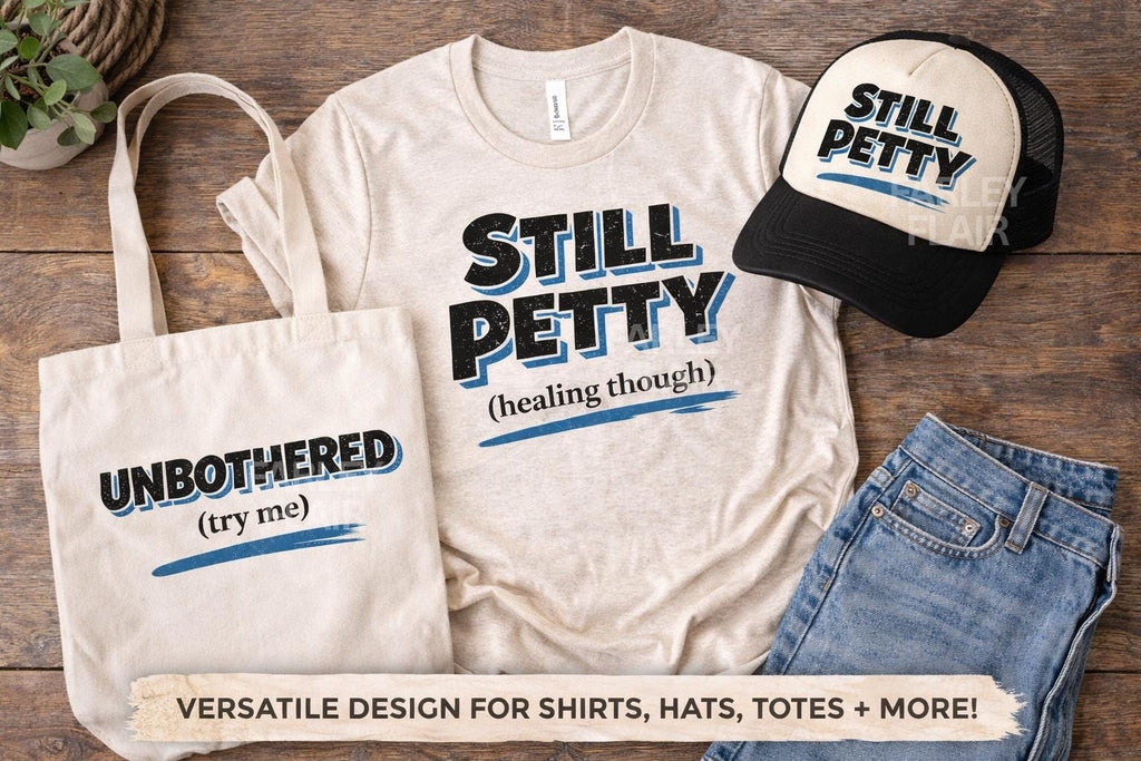 Funny PNG Bundle | Still Petty Healing, Calm, Unbothered, Not Today (Digital Download)