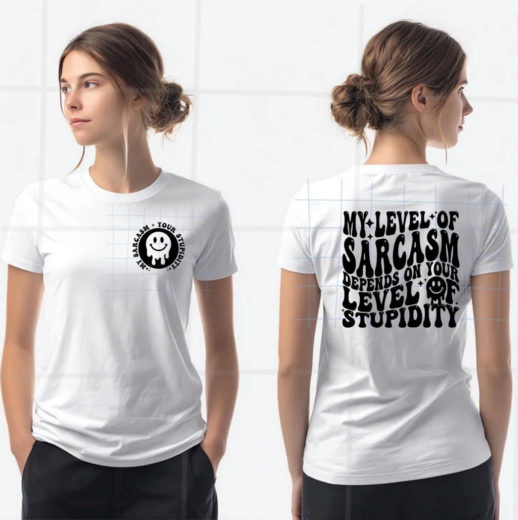 Sarcasm Depends on Stupidity Shirt, Funny Sarcastic Sassy Attitude Tee