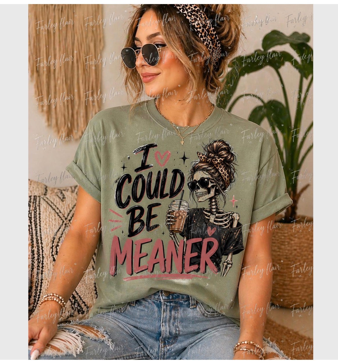 I Could Be Meaner Tee - Sarcastic Skeleton Graphic Shirt