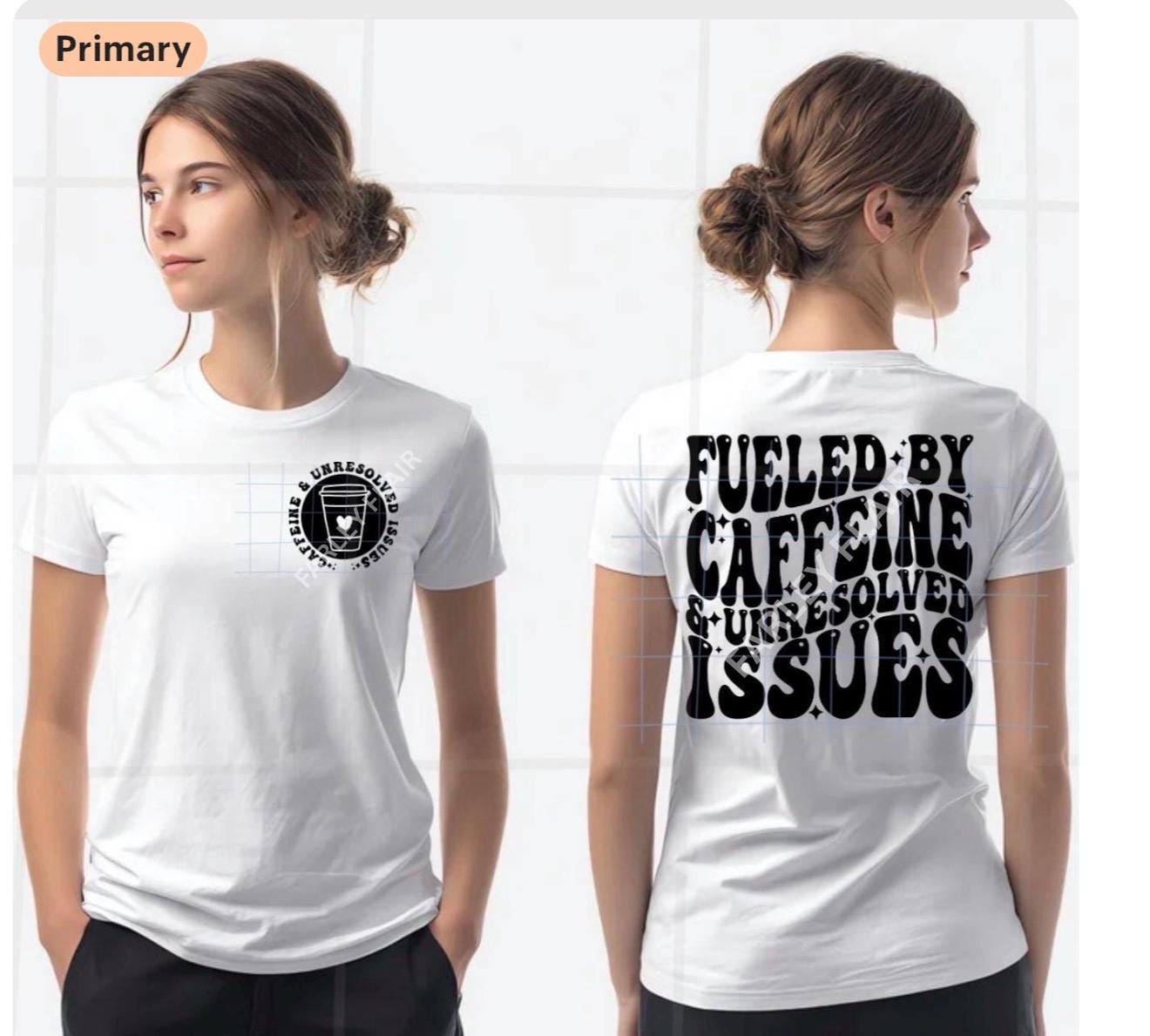 Fueled By Caffeine Unresolved Issues Shirt, Relatable Humor Tee